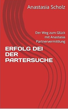 #Partnersuche #LiebeFinden #AnastasiaPartnervermittlung #Beziehung #Ebook #Glücklichwerden